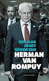 Een jaar in het spoor van Herman van Rompuy