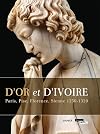 D'or et d'ivoire : Paris, Pise, Florence, Sienne, 1250-1320