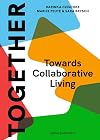 Together: A Blueprint for Collaborative Living: Towards Collective Self-Organisation in Housing