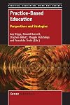 Practice-Based Education: Perspectives and Strategies (Practice, Education, Work and Society)