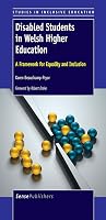 Disabled students in Welsh higher education : a framework for equality and inclusion