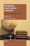 Navigating international academia : research student narratives