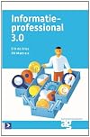 De informatieprofessional 3.0 Vaardigheden om als strategisch businesspartner op te treden
