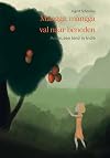 Mangga, mangga, val naar beneden! : Annie, een kind van Indië