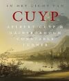 In het licht van Cuyp: Aelbert Cuyp & Gainsborough - Constable - Turner