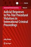 Judicial responses to pre-trial procedural violations in international criminal proceedings