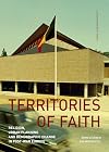 Territories of Faith: Religion, Urban Planning and Demographic Change in Post-War Europe (KADOC-Studies on Religion, Culture and Society, 30)
