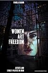 Women, Art, Freedom: Artists and Street Politics in Iran
