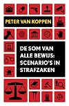 De som van alle bewijs. Van scenario's naar veroordelingen