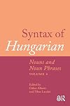 Syntax of Hungarian: Nouns and Noun Phrases. Volume II