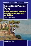 Encountering Personal Injury: Medical, Educational, Vocational and Psychosocial Perspectives on Disability (Studies in Inclusive Education)