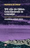 Wij zijn de tijden. Geschiedenis in crisitijd
