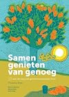 Samen genieten van genoeg/// Hoopvol en haalbaar duurzaam leven- In het voetspoor van Martine Vonk