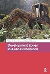 Development Zones in Asian Borderlands