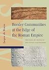 Border Communities at the Edge of the Roman Empire: Processes of Change in the Civitas Cananefatium (Amsterdam Archaeological Studies)