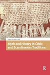 Myth and History in Celtic and Scandinavian Traditions (The The Early Medieval North Atlantic)