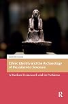 Ethnic Identity and the Archaeology of the aduentus Saxonum: A Modern Framework and its Problems (The Early Medieval North Atlantic)