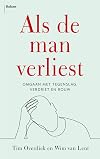 Als de man verliest omgaan met tegenslag, verdriet en rouw
