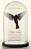 Niet niks : een jaar met de dood op mijn hielen