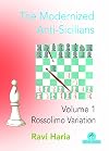 The Modernized Anti-Sicilians (Volume 1) Rossolimo Variation (The Modernized Series)