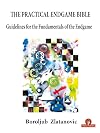 The Practical Endgame Bible: Guidelines for the Fundamentals of the Endgame (Bible Series)