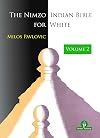 The Nimzo-Indian Bible for White - Volume 2: A Complete Opening Repertoire