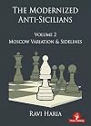 The Modernized Anti-Sicilians - Volume 2: Moscow Variation & Sidelines