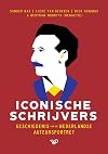Iconische schrijvers : geschiedenis van het Nederlandse auteursportret
