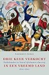 Drie keer verkocht in een vreemd land Nederlanders in Noord-Afrikaanse slavernij 1600-1800