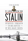 De lange adem van Stalin: Roemenen, Hongaren en Moldaviërs op weg naar Europa