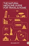 The Natural Medicine Guide for Travel and Home