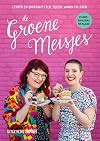 De groene meisjes: lekker en duurzaam eten, reizen, wonen en leven
