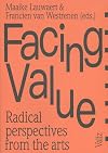 Facing Value: Radical Perspectives from the Arts
