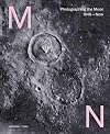Moon: Photographing the Moon 1840-Now