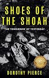 Shoes of the Shoah: The Tomorrow of Yesterday