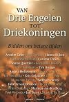 Van Drie Engelen tot Driekoningen : bidden om betere tijden