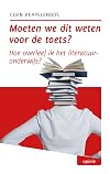Moeten we dit weten voor de toets? : Hoe overleef ik het literatuuronderwijs?
