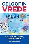 Geloof in vrede Gedachten over geloof, geweld en vrede