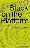 Stuck on the Platform: Reclaiming the Internet