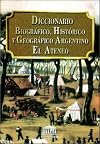 Diccionario biográfico, histórico y geográfico argentino El Ateneo