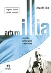 Arturo U. Illia : su vida, principios y doctrina