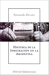 Historia De La Inmigracion En La Argentina/History of Inmigration in Argentina