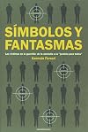 Simbolos y fantasmas. Las victimas de la guerrilla: de la amnistia a la justicia para todos (Spanish Edition)