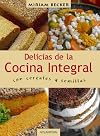 Las Delicias de La Cocina Integral (Spanish Edition)
