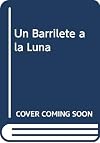 Un Barrilete a la Luna