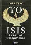 Yo Isis, La De Los Mil Nombres