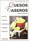Secretos de los quesos caseros / Homemade Cheese Secrets (Spanish Edition)
