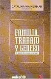Familia, trabajo y género : un mundo de nuevas relaciones