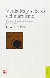 Verdades y saberes del marxismo: Reacciones de una tradicion politica ante su "crisis" (Seccion de Obras de Filosofia) (Spanish Edition)