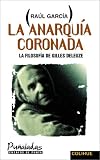 LA Anarquia Coronada: LA Filosofia De Gilles Deleuze